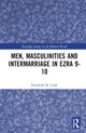 Book cover of: Men, Masculinities and Intermarriage in Ezra 9-10. By: Elisabeth M. Cook