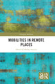 Book cover of: Mobilities in Remote Places. By: Phillip Vannini