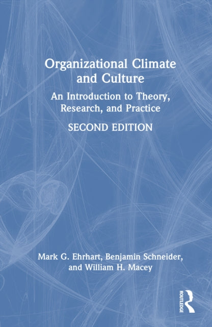 Book cover of: Organizational Climate and Culture. By: Mark G. Ehrhart