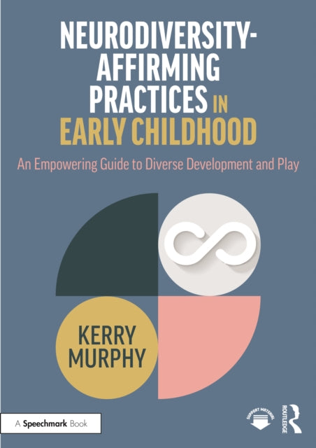 Book cover of: Neurodiversity-Affirming Practices in Early Childhood