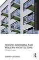 Book cover of: Nelson Goodman and Modern Architecture. By: Kasper Lægring