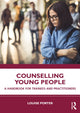 Book cover of: Counselling Young People. By: Louise Porter