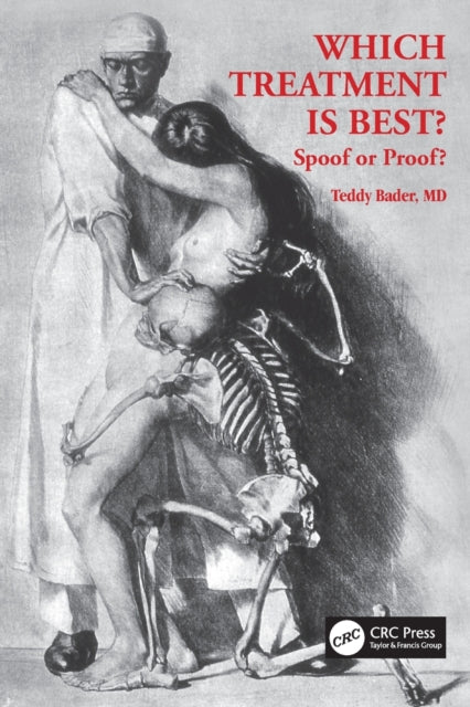 Book cover of: Which Treatment Is Best? Spoof or Proof?. By: Teddy Bader