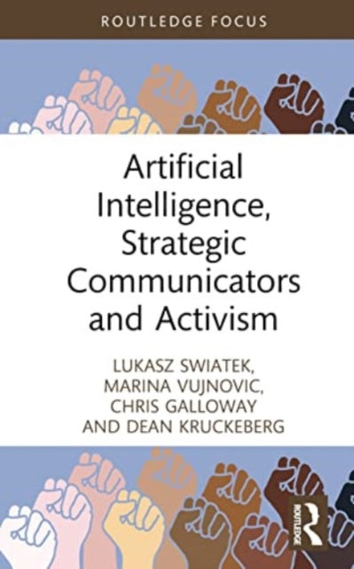 Book cover of: Artificial Intelligence, Strategic Communicators and Activism. By: Lukasz Swiatek