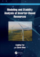 Book cover of: Modeling and Stability Analysis of Inverter-Based Resources. By: Lingling Fan