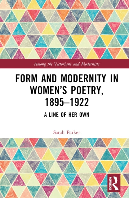 Book cover of: Form and Modernity in Women’s Poetry, 1895–1922