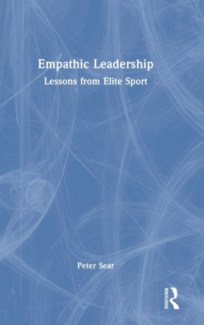 Book cover of: Empathic Leadership. By: Peter Sear