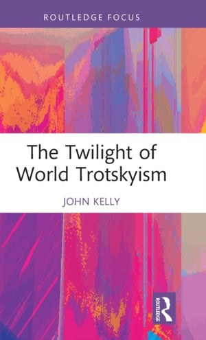 Twilight of World Trotskyism