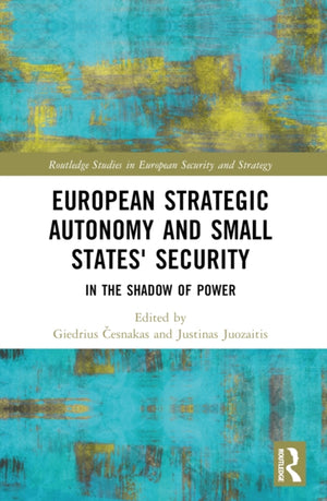 European Strategic Autonomy and Small States' Security