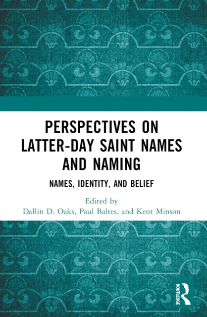 Book cover of: Perspectives on Latter-day Saint Names and Naming. By: Dallin D. Oaks
