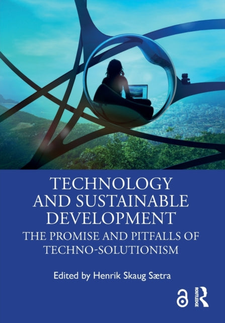 Book cover of: Technology and Sustainable Development. By: Henrik Skaug Sætra