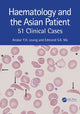Book cover of: Haematology and the Asian Patient. By: Anskar Y. H. Leung