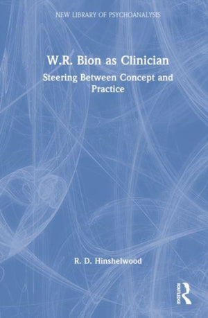 W.R. Bion as Clinician