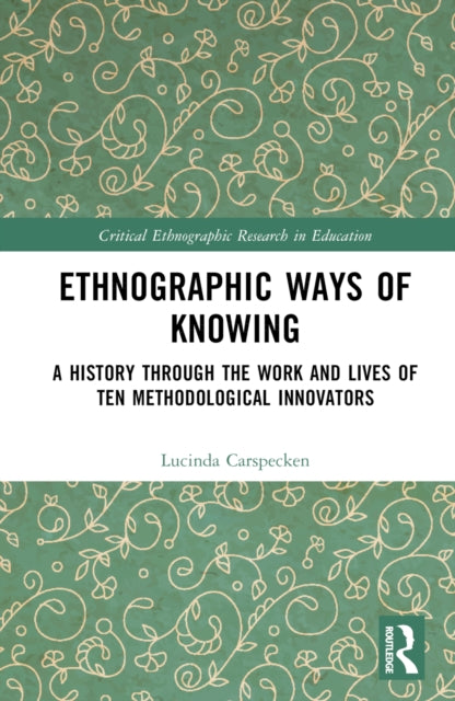 Book cover of: Ethnographic Ways of Knowing