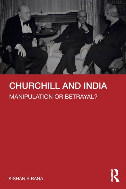 Book cover of: Churchill and India. By: Kishan S. Rana