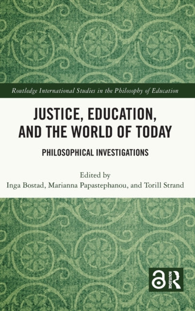 Book cover of: Justice, Education, and the World of Today. By: Inga Bostad