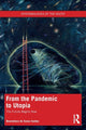 Book cover of: From the Pandemic to Utopia. By: Boaventura De Sousa Santos