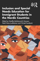 Book cover of: Inclusion and Special Needs Education for Immigrant Students in the Nordic Countries. By: Natallia Bahdanovich Hanssen