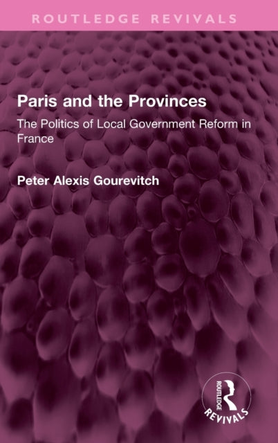 Book cover of: Paris and the Provinces. By: Peter Gourevitch