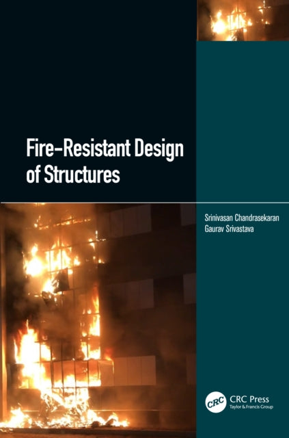 Book cover of: Fire-Resistant Design of Structures. By: Srinivasan Chandrasekaran