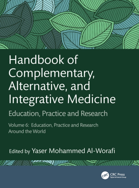 Book cover of: Handbook of Complementary, Alternative, and Integrative Medicine. By: Yaser Al-Worafi