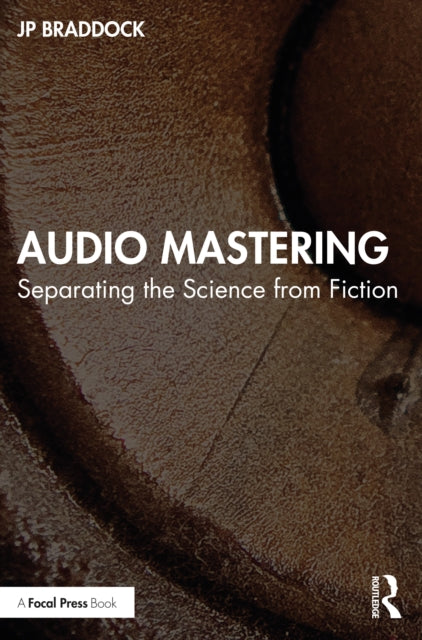 Book cover of: Audio Mastering. By: John-Paul Braddock