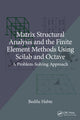 Book cover of: Matrix Structural Analysis and the Finite Element Methods Using Scilab and Octave. By: Bedilu Habte