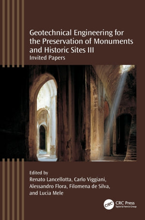 Geotechnical Engineering for the Preservation of Monuments and Historic Sites III