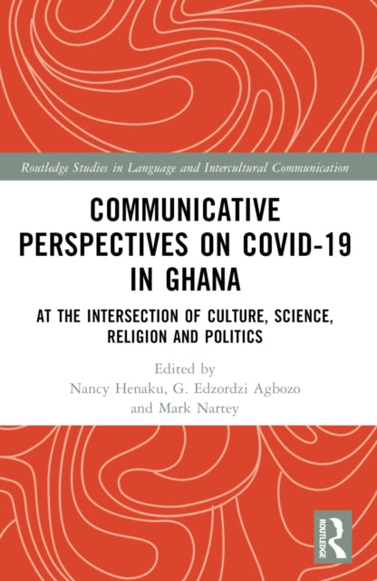 Book cover of: Communicative Perspectives on COVID-19 in Ghana. By: Nancy Henaku