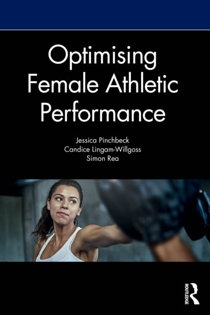 Book cover of: Optimising Female Athletic Performance. By: Jess Pinchbeck