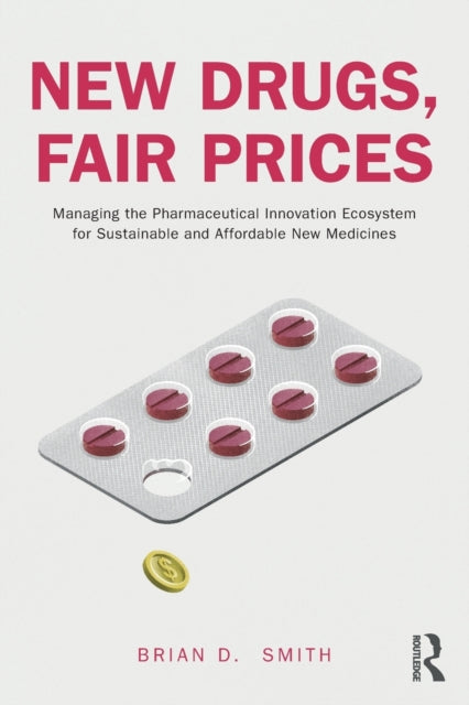 Book cover of: New Drugs, Fair Prices. By: Brian D. Smith