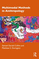 Book cover of: Multimodal Methods in Anthropology. By: Samuel Gerald Collins
