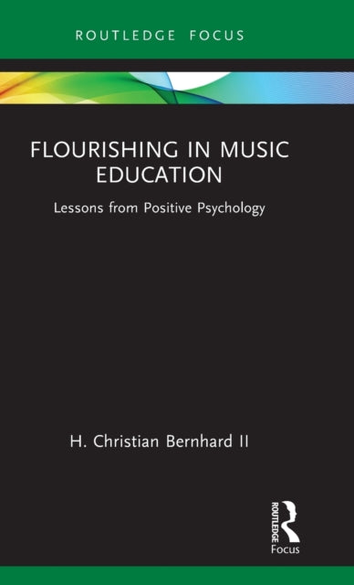 Book cover of: Flourishing in Music Education. By: H. Christian Bernhard