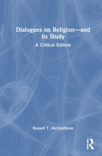 Book cover of: Dialogues on Religion—and its Study