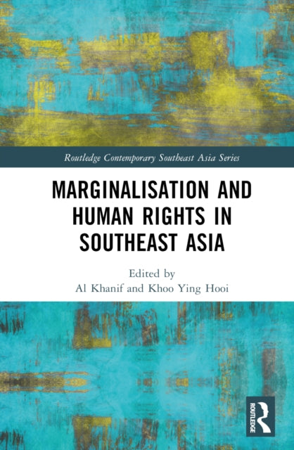 Book cover of: Marginalisation and Human Rights in Southeast Asia. By: Al Khanif