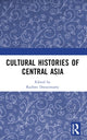 Book cover of: Cultural Histories of Central Asia