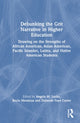 Book cover of: Debunking the Grit Narrative in Higher Education. By: Angela M. Locks