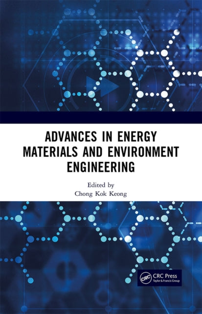 Book cover of: Advances in Energy Materials and Environment Engineering. By: Chong Kok Keong