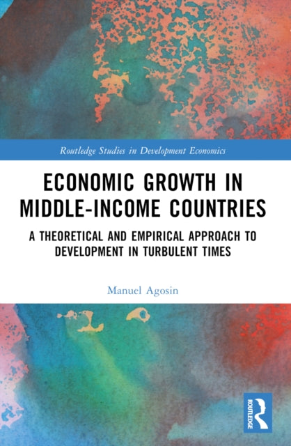Book cover of: Economic Growth in Middle-Income Countries. By: Manuel Agosin