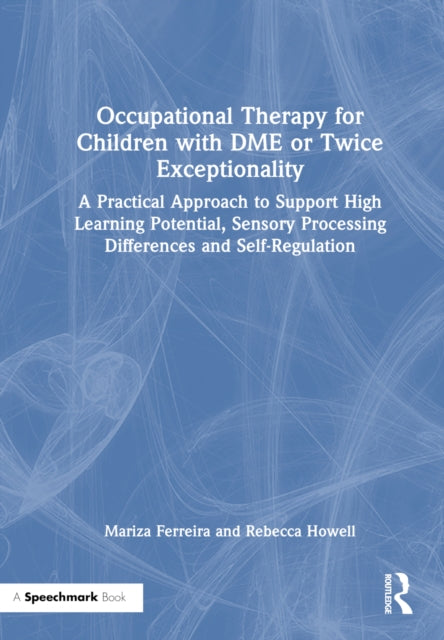 Book cover of: Occupational Therapy for Children with DME or Twice Exceptionality. By: Mariza Ferreira