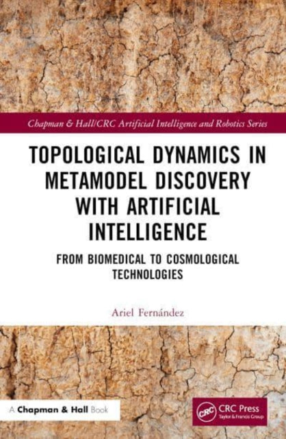 Book cover of: Topological Dynamics in Metamodel Discovery with Artificial Intelligence. By: Ariel Fernández