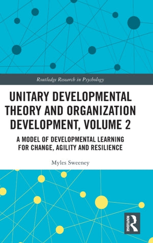 Unitary Developmental Theory and Organization Development, Volume 2