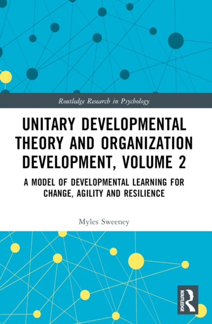 Book cover of: Unitary Developmental Theory and Organization Development, Volume 2. By: Myles Sweeney