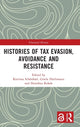 Book cover of: Histories of Tax Evasion, Avoidance and Resistance. By: Korinna Schönhärl