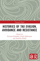 Book cover of: Histories of Tax Evasion, Avoidance and Resistance. By: Korinna Schönhärl