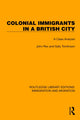 Book cover of: Colonial Immigrants in a British City. By: John Rex