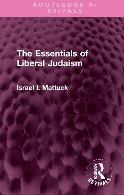 Book cover of: Essentials of Liberal Judaism. By: Israel I. Mattuck