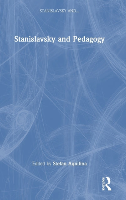 Stanislavsky and Pedagogy
