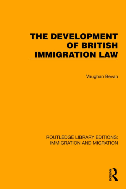 Book cover of: Development of British Immigration Law