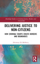 Book cover of: Delivering Justice to Non-Citizens. By: Eleonora Di Molfetta